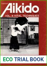Traditional Aikido Vol. 4 Vital Techniques