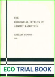 The biological effects of atomic radiation. Summary reports, 1960
