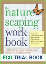 The Naturescaping Workbook A Step-by-Step Guide for Bringing Nature to Your Backyard