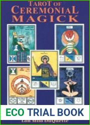 Tarot of ceremonial magick a pictorial synthesis of three great pillars of magick astrology, enochian magick, Goetia
