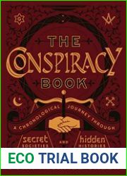 The Conspiracy Book A Chronological Journey through Secret Societies and Hidden Histories