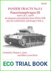 Panzerkampwagen III Ausf.A, B, C, und D development and production from 1934 to 1938 plus the Leichttraktor and Krupp’s M.K.A. (Panzer Tracts No.3-1)