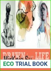 Drawn from Life Tips and Tricks for Contemporary Life Drawing