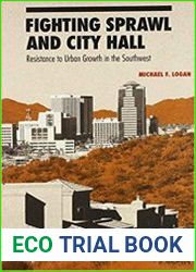 Fighting Sprawl and City Hall Resistance to Urban Growth in the Southwest