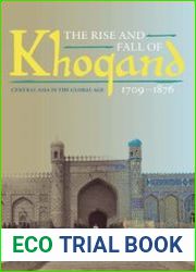 The Rise and Fall of Khoqand, 1709-1876