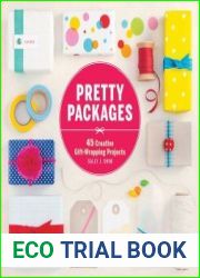 Pretty packages 45 creative gift-wrapping projects