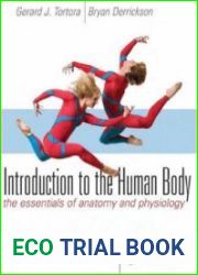 Introduction to the Human Body. The Essentials of Anatomy and Physiology (8th ed.)