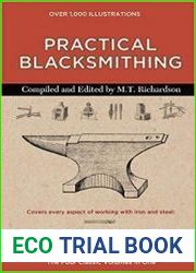 Practical Blacksmithing The Four Classic Volumes in One