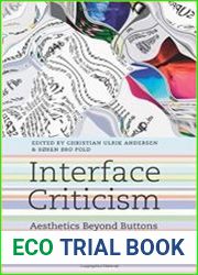 Interface Criticism Aesthetics Beyond the Buttons