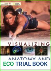 Visualizing Anatomy and Physiology