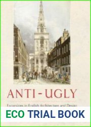 Anti-Ugly Excursions in English Architecture and Design