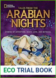 Tales From the Arabian Nights Stories of Adventure, Magic, Love, and Betrayal