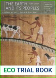 The Earth and Its Peoples A Global History, Volume A (Available Titles CourseMate) 5th Edition