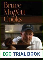 Bruce Moffett Cooks A New England Chef in a New South Kitchen