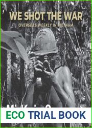 We Shot the War Overseas Weekly in Vietnam