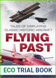 Flying Past Tales of Displaying Classic Historic Aircraft