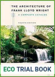 The Architecture of Frank Lloyd Wright A Complete Catalog, 4th Edition