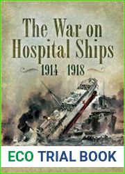 War On Hospital Ships 1914- 1918