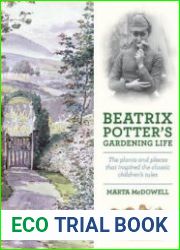 Beatrix Potter|s Gardening Life The Plants and Places That Inspired the Classic Children|s Tales