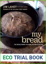 My Bread The Revolutionary No-Work, No-Knead Method