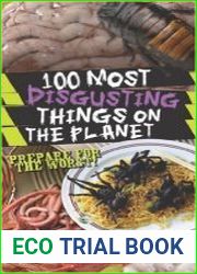 100 Most Disgusting Things on the Planet