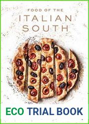 Food of the Italian South Recipes for Classic, Disappearing, and Lost Dishes
