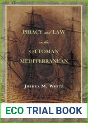 Piracy and Law in the Ottoman Mediterranean0