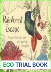 Rainforest Escape My Island Animal, Exotic Flower and Tropical Plant Color Book