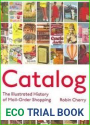 Catalog The Illustrated History of Mail Order Shopping