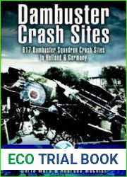 Dambuster Crash Sites 617 Squadron in Holland and Germany (Aviation Heritage Trail)