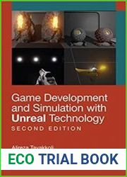 Game Development and Simulation with Unreal Technology, Second Edition