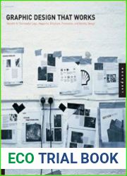 Graphic Design That Works Secrets for Successful Logo, Magazine, Brochure, Promotion, and Identity Design