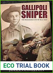 Gallipoli Sniper The Remarkable Life of Billy Sing