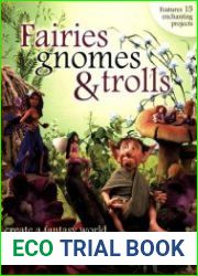 Fairies, Gnomes & Trolls Create a Fantasy World in Polymer Clay