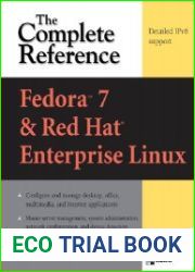 Fedora Core 7 & Red Hat Enterprise Linux The Complete Reference