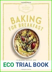 The Artisanal Kitchen Baking for Breakfast