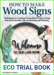 How to Make Wood Signs Techniques for Creating Personalized Projects Using the Scroll Saw Plus Tips on Painting and Finishing