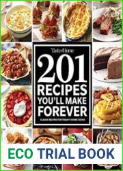 201 Recipes You|ll Make Forever Classic Recipes for Today|s Home Cooks