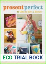 Present Perfect 25 Gifts to Sew & Bestow