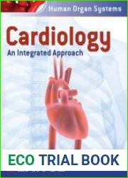 Cardiology An Integrated Approach (Human Organ Systems)