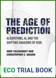The Age of Prediction Algorithms, AI, and the Shifting Shadows of Risk