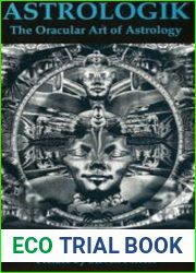 Astrologik The Oracular Art of Astrology
