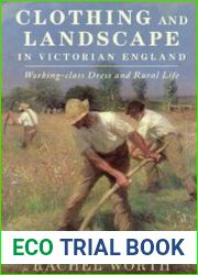 Clothing and Landscape in Victorian England Working-Class Dress and Rural Life
