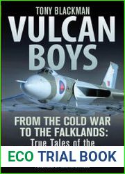 Vulcan Boys From the Cold War to the Falklands True Tales of the Iconic Delta V Bomber