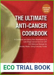 The Ultimate Anti-Cancer Cookbook