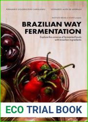 Brazilian Way Fermentation Explore the Universe of Fermented Foods with Brazilian Ingredients