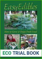 Easy Edibles How to Grow and Enjoy Fresh Food