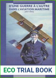 D’Une Guerre a L’Autre Dans L’Aviation Maritime (1917-1940)