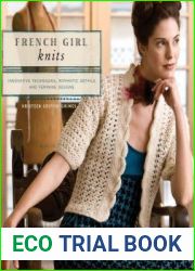 French Girl Knits Innovative Techniques Romantic Details and Feminine Designs