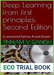 Deep Learning from first principles Second Edition In vectorized Python, R and Octave
